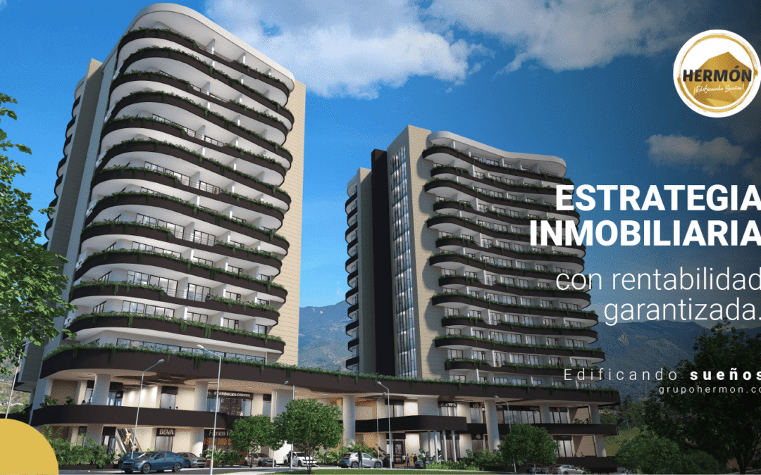 Estrategia inmobiliaria con rentabilidad garantizada